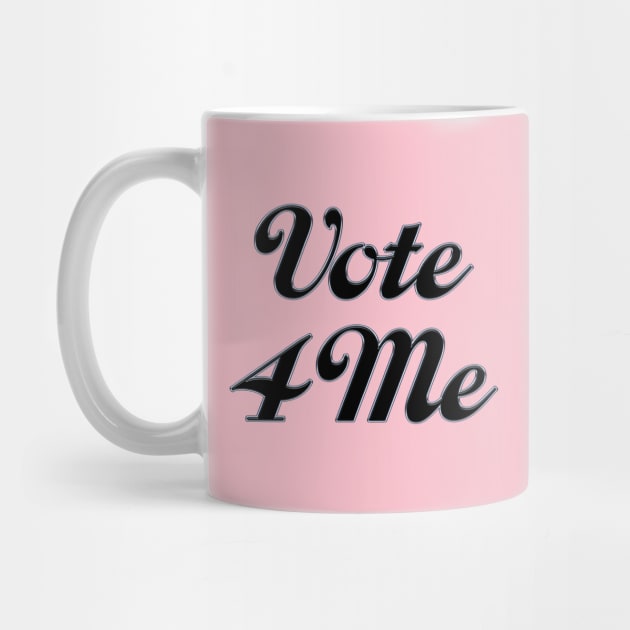 Vote 4 Me by NeilGlover